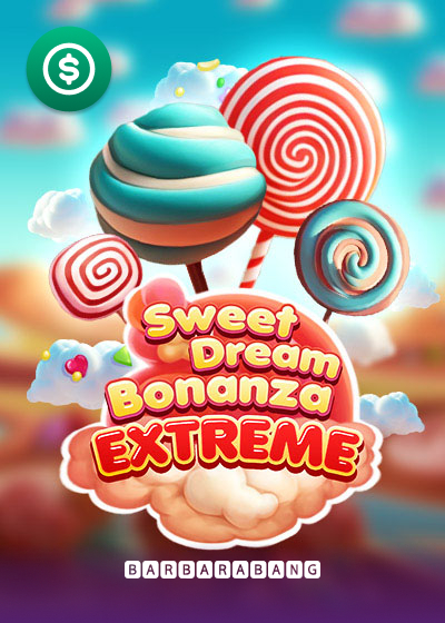 Sweet Dream Bonanza Extreme