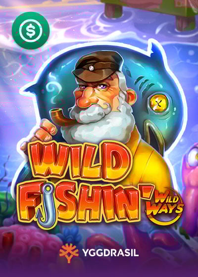 Wild Fishin’ Wild Ways